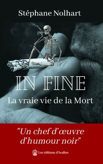 In Fine : La vraie vie de la Mort