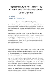 Hypersensitivity to Pain Produced by Early Life Stress is Worsened by Later Stress Exposure