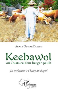 Keebawol ou l histoire d un berger peulh