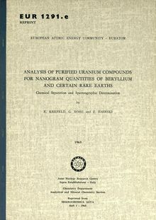 ANALYSIS OF PURIFIED URANIUM COMPOUNDS FOR NANOGRAM QUANTITIES OF BERYLLIUM AND CERTAIN RARE EARTHS. Reprinted from Mikrochimica Acta Heft 1 - 1965