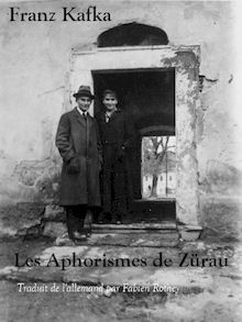Franz Kafka, Les Aphorismes de Zürau
