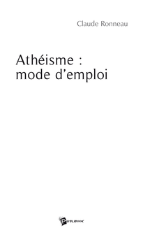 Athéisme : mode d’emploi