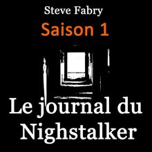 Le journal du Nightstalker Ma chute - Saison 1