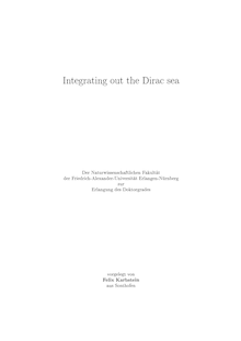 Integrating out the Dirac sea [Elektronische Ressource] / vorgelegt von Felix Karbstein