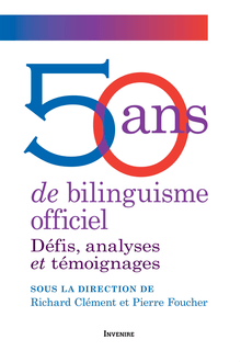 50 ans de bilinguisme officiel : Défis, analyses et témoignages