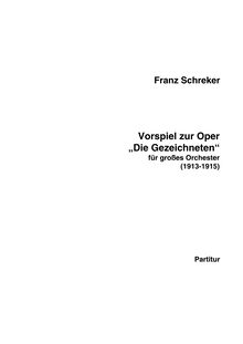 Partition Title page et orchestration, Die Gezeichneten, Schreker, Franz
