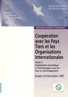 Coopération avec les Pays Tiers et les Organisations Internationales. Dossier d information 1997