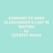 Summary of Anne Glenconner s Lady in Waiting
