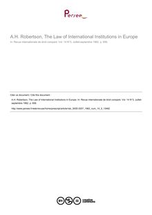 A.H. Robertson, The Law of International Institutions in Europe - note biblio ; n°3 ; vol.14, pg 656-656