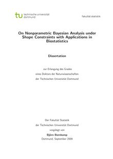 On nonparametric Bayesian analysis under shape constraints with applications in biostatistics [Elektronische Ressource] / vorgelegt von Björn Bornkamp