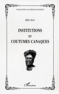 Institutions et coutumes canaques