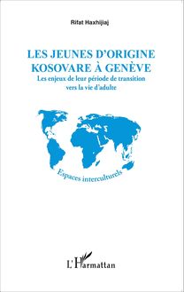 Les jeunes d origine kosovare à Genève