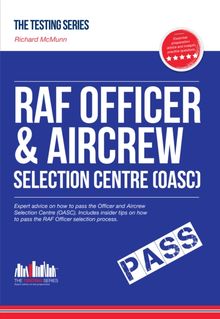 ROYAL AIR FORCE OFFICER Aircrew and Selection Centre Workbook (OASC)