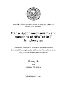 Transcription mechanisms and functions of NFATc1 in T lymphocytes [Elektronische Ressource] / Jiming Liu