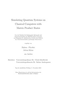 Simulating quantum systems on classical computers with matrix product states [Elektronische Ressource] / Adrian Kleine
