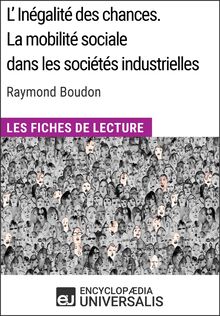L inégalité des chances. La mobilité sociale dans les sociétés industrielles de Raymond Boudon