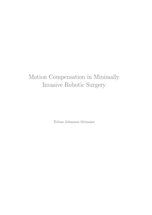 Motion compensation in minimally invasive robotic surgery [Elektronische Ressource] / Tobias Johannes Ortmaier