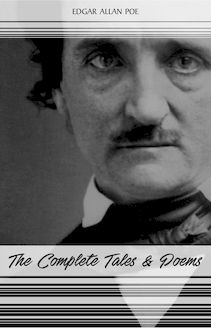 Edgar Allan Poe: The Complete Tales and Poems (The Classics Collection)