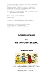 Surprising Stories about the Mouse and Her Sons, and the Funny Pigs. - With Laughable Colored Engravings