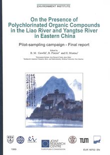 On the Presence of Polychlorinated Organic Compounds in the Liao River and Yangtse River in Eastern China. Pilot-sampling campaign - Final report