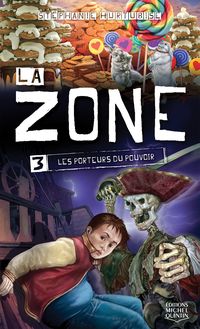 La Zone 3 - Les porteurs du pouvoir
