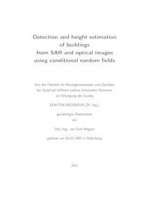 Detection and height estimation of buildings from SAR and optical images using conditional random fields [Elektronische Ressource] / Jan Dirk Wegner
