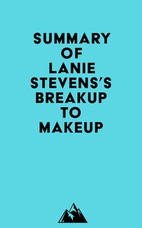 Summary of Lanie Stevens s Breakup to Makeup