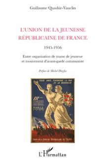 L Union de la Jeunesse Républicaine de France (1945-1956)