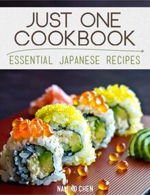 Just One Cookbook - Essential Japanese Recipes
