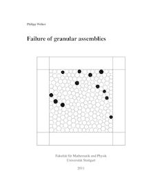 Failure of granular assemblies [Elektronische Ressource] / vorgelegt von Philipp Welker
