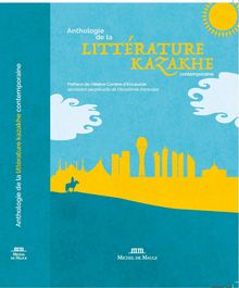 Anthologie de la littérature contemporaine kazakhe