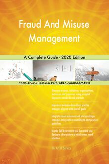 Fraud And Misuse Management A Complete Guide - 2020 Edition