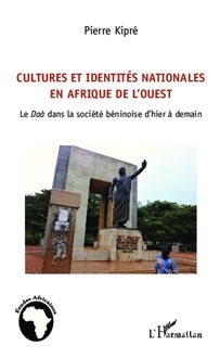 Cultures et identités nationales en Afrique de l Ouest