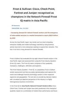 Frost & Sullivan: Cisco, Check Point, Fortinet and Juniper recognised as champions in the Network Firewall Frost IQ matrix in Asia Pacific
