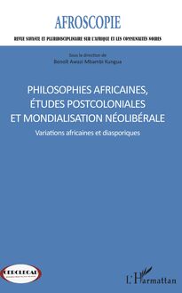 Philosophies africaines, études postcoloniales et mondialisation néolibérale