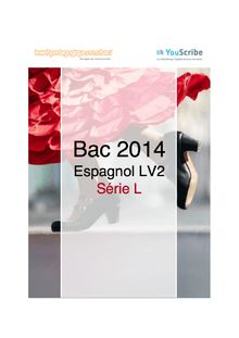 Corrigé bac 2014 - Série L - LV2 espagnol 