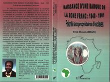 NAISSANCE D UNE BANQUE DE LA ZÔNE FRANC : 1848-1901