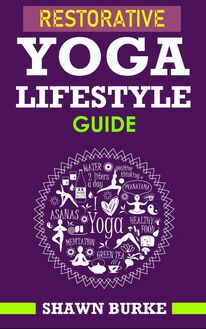 Restorative Yoga Lifestyle Guide