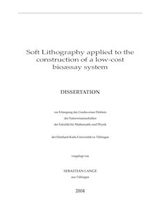 Soft lithography applied to the construction of a low cost bioassay system [Elektronische Ressource] / vorgelegt von Sebastian Lange