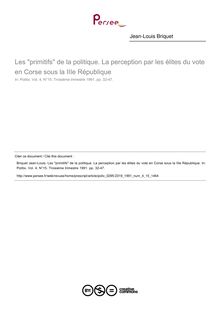 Les primitifs de la politique. La perception par les élites du vote en Corse sous la IIIe République - article ; n°15 ; vol.4, pg 32-47