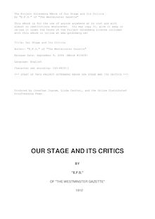 Our Stage and Its Critics - By "E.F.S." of "The Westminster Gazette"