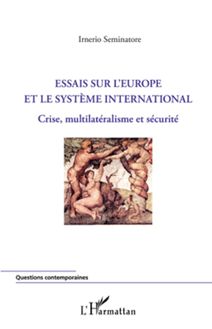 Essais sur l Europe et le système international