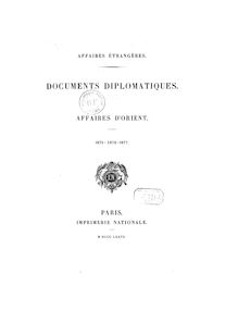 Affaires d Orient : 1875-1876-1877 / Affaires étrangères