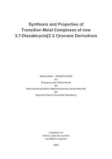 Synthesis and properties of transition metal complexes of new 3,7-diazabicyclo[3.3.1]nonane derivatives [Elektronische Ressource] / vorgelegt von Carlos López de Laorden