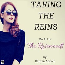 Taking the Reins: The Rosewoods, Book 1