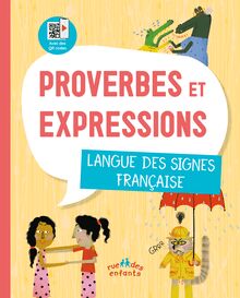Proverbes et expressions : Langue des signes française