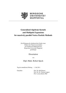 Generalized Algebraic Kernels and Multipole Expansions for massively parallel Vortex Particle Methods [Elektronische Ressource] / Robert Speck