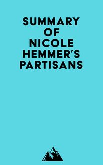 Summary of Nicole Hemmer s Partisans