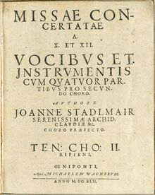 Partition Missae I-II, Missae Concertatae a 10 et 12 Vocibus et Instrumentis cum Quatuor Partibus Pro Secundo Choro