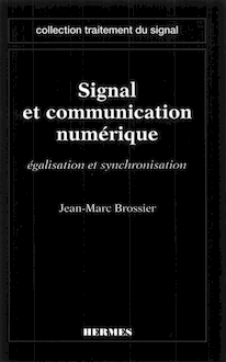 Signal et communication numérique : égalisation et synchronisation (coll. Traitement du signal)